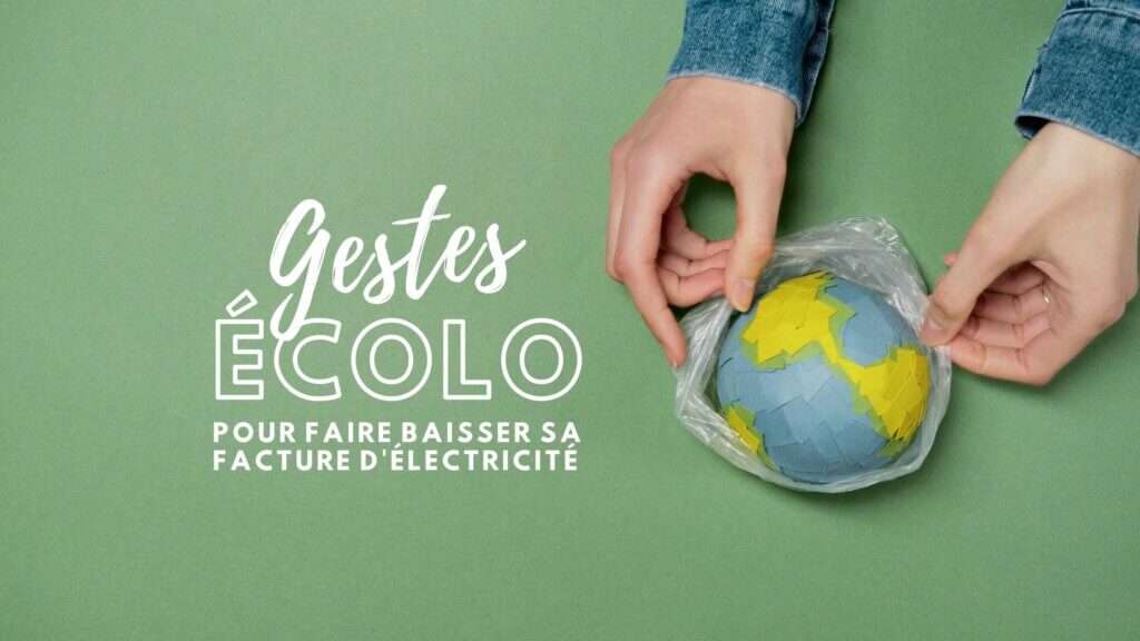 gestes ecolos baisser facture