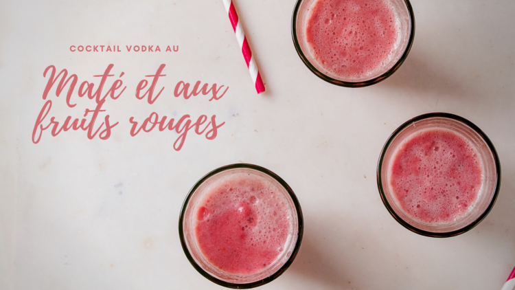 Cocktail au maté et aux fruits rouges