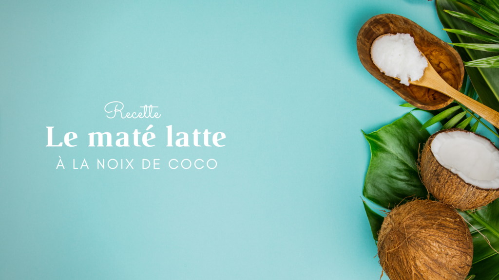 La maté latte à la noix de coco